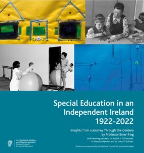 Picture of Front Cover of book by Professor Emer Ring entitled 'Special Education in an Independent Ireland 1922 - 2022'